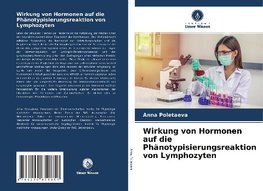 Wirkung von Hormonen auf die Phänotypisierungsreaktion von Lymphozyten