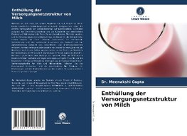 Enthüllung der Versorgungsnetzstruktur von Milch