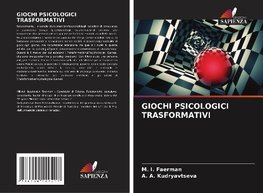 GIOCHI PSICOLOGICI TRASFORMATIVI