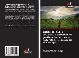 Carico del suolo correlato a problemi di gestione delle risorse naturali nella provincia di Kadiogo