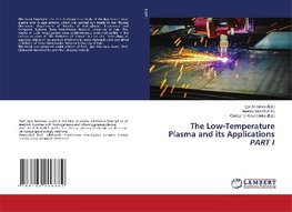 The Low-Temperature Plasma and its Applications PART I