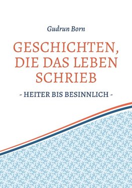 Geschichten, die das leben schrieb