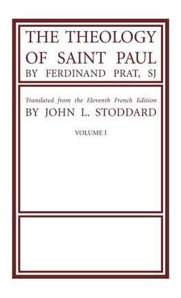 The Theology of Saint Paul, Volume 1