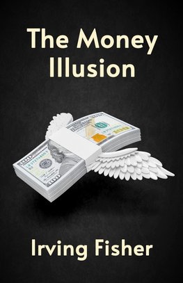 The Money Illusion