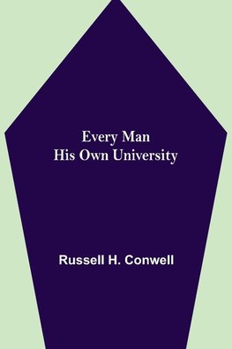 Every Man His Own University