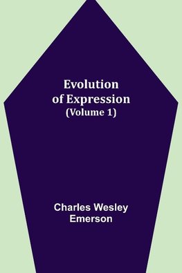 Evolution of Expression (Volume 1)