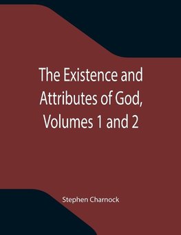 The Existence and Attributes of God, Volumes 1 and 2