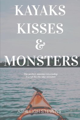 Kayaks, Kisses and Monsters