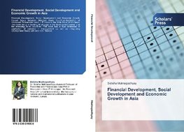 Financial Development, Social Development and Economic Growth in Asia