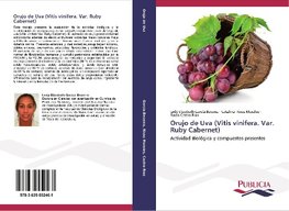 Orujo de Uva (Vitis vinifera. Var. Ruby Cabernet)