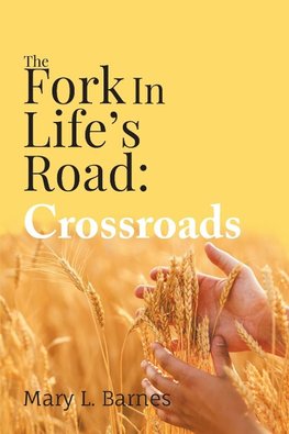 The Fork In Life's Road