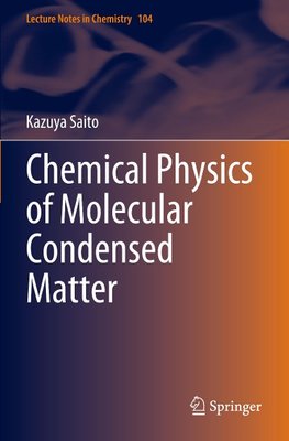 Chemical Physics of Molecular Condensed Matter