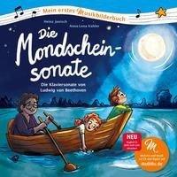 Die Mondscheinsonate (Mein erstes Musikbilderbuch mit CD)