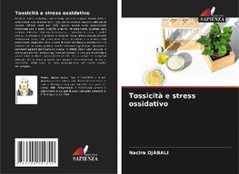 Tossicità e stress ossidativo