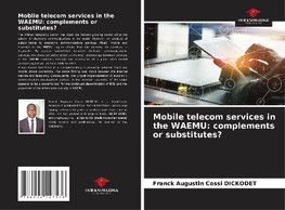 Mobile telecom services in the WAEMU: complements or substitutes?