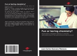 Fun or boring chemistry?