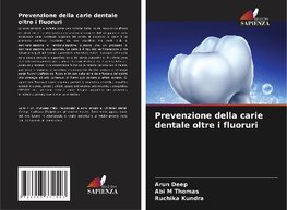 Prevenzione della carie dentale oltre i fluoruri