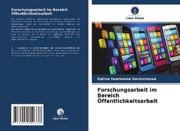 Forschungsarbeit im Bereich Öffentlichkeitsarbeit