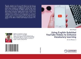 Using English-Subtitled YouTube Videos to Enhance Vocabulary Learning