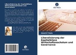 Liberalisierung der Kapitalbilanz Wirtschaftswachstum und Governance