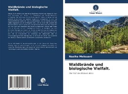 Waldbrände und biologische Vielfalt.