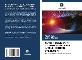 ANWENDUNG VON OPTIMIERUNG UND INTELLIGENTEN SYSTEMEN