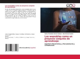 Los wearables como un proyecto conjunto de aprendizaje: