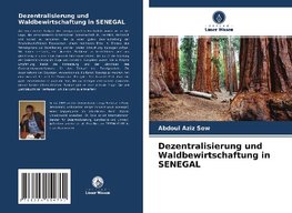 Dezentralisierung und Waldbewirtschaftung in SENEGAL