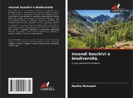 Incendi boschivi e biodiversità.