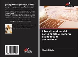 Liberalizzazione del conto capitale Crescita economica e governance