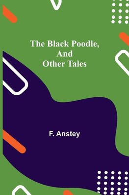 The Black Poodle, and Other Tales