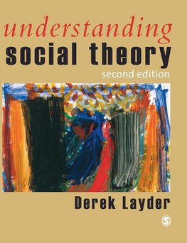Layder, D: Understanding Social Theory