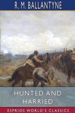 Hunted and Harried (Esprios Classics)