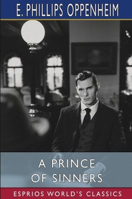 A Prince of Sinners (Esprios Classics)