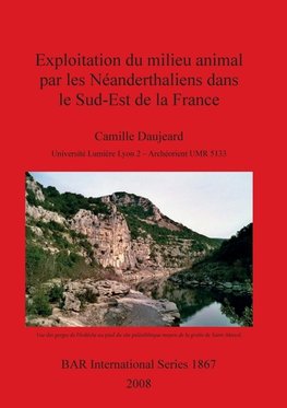 Exploitation du milieu animal par les Néanderthaliens dans le Sud-Est de la France