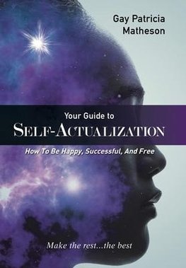 Your Guide to Self-actualization