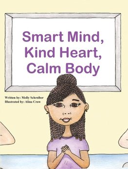 Smart Mind, Kind Heart, Calm Body