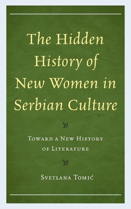 The Hidden History of New Women in Serbian Culture