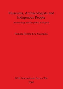 Museums, Archaeologists and Indigenous People