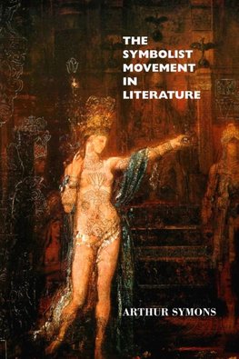 THE SYMBOLIST MOVEMENT IN LITERATURE