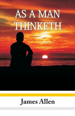 As A Man Thinketh