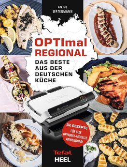 OPTImal Regional - Das Grillbüch für den OPTIgrill von Tefal