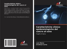 Caratteristiche clinico-epidemiologiche del cancro al seno