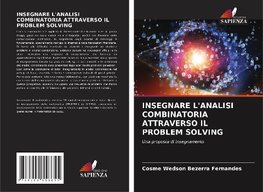 INSEGNARE L'ANALISI COMBINATORIA ATTRAVERSO IL PROBLEM SOLVING