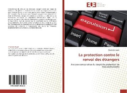 La protection contre le renvoi des étrangers