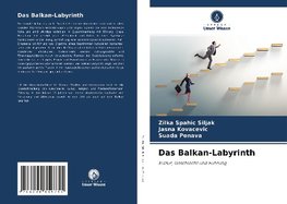 Das Balkan-Labyrinth