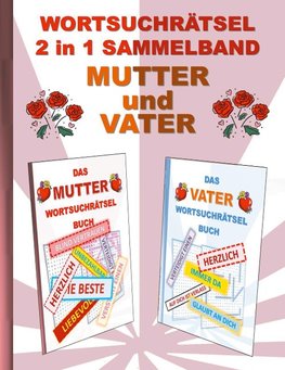 WORTSUCHRÄTSEL 2 in 1 SAMMELBAND MUTTER und VATER