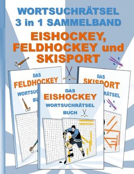 WORTSUCHRÄTSEL 3 in 1 SAMMELBAND EISHOCKEY, FELDHOCKEY und SKISPORT