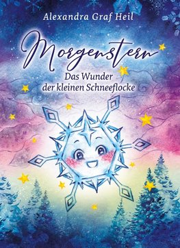 Morgenstern - Das Wunder der kleinen Schneeflocke