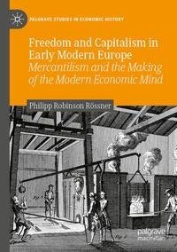 Freedom and Capitalism in Early Modern Europe